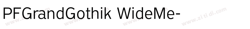 PFGrandGothik WideMe字体转换 PFGrandGothik WideMe字体转换